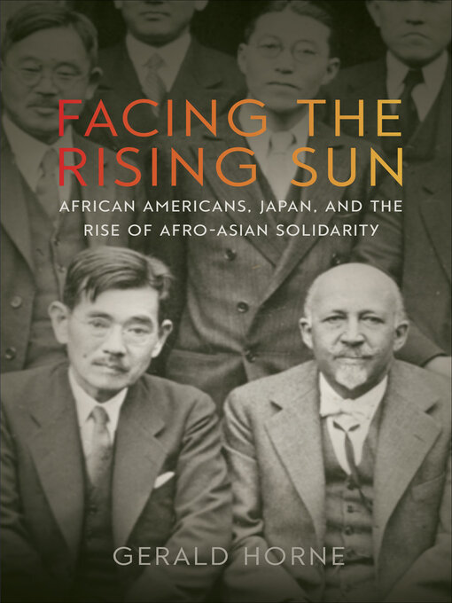 Title details for Facing the Rising Sun by Gerald Horne - Available
